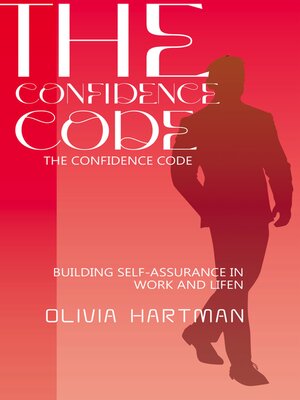 cover image of The Confidence Code--Building Self-Assurance in Work and Lifen